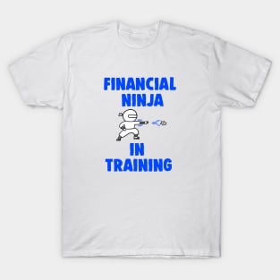 Financial Ninja In Training Funny Finance Gift T-Shirt